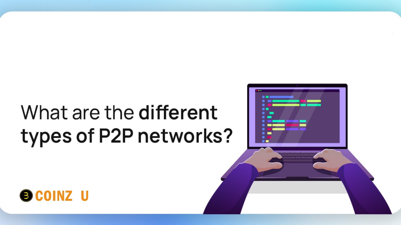 Types of P2P Networks