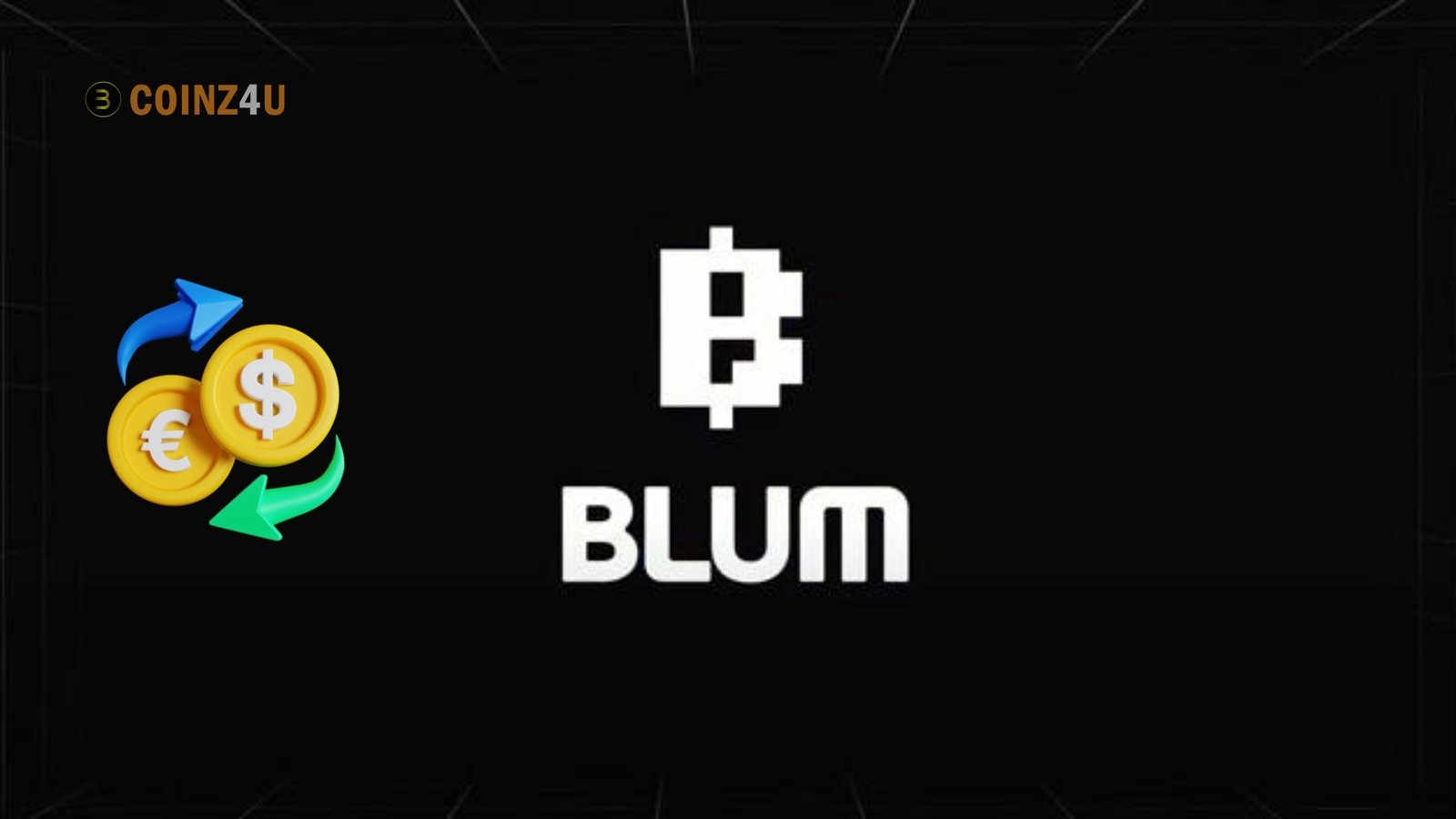 Blum Coin Exchanges and Trading