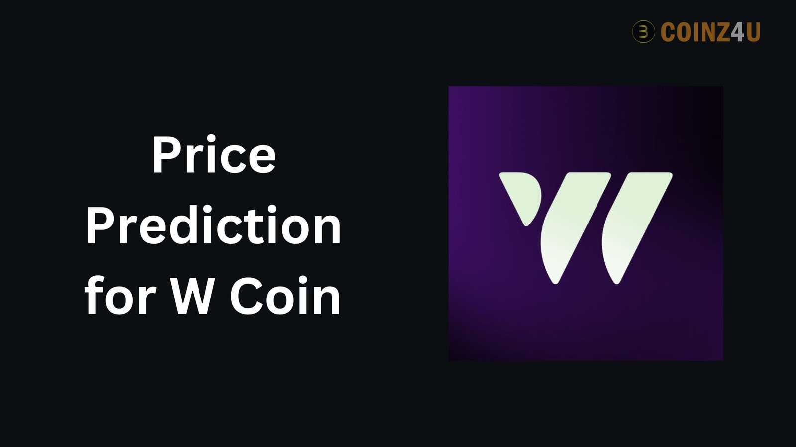 Price Prediction for W Coin