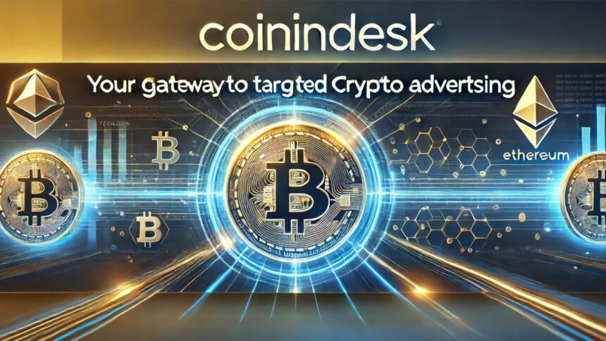 Coinindesk: Your Gateway to Targeted Crypto Advertising